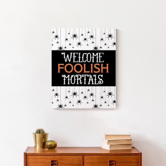 Welcome Foolish Mortals Canvas Wall Art